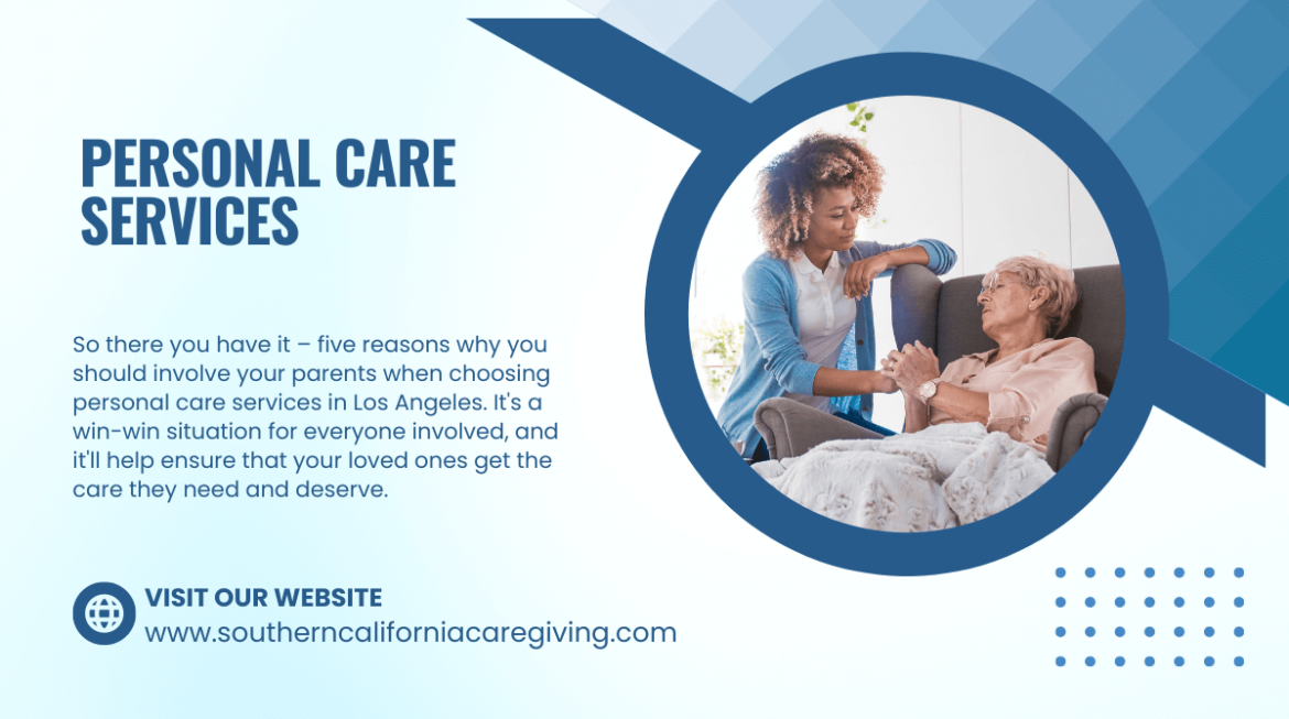 Involve your parents when searching personal care services for them